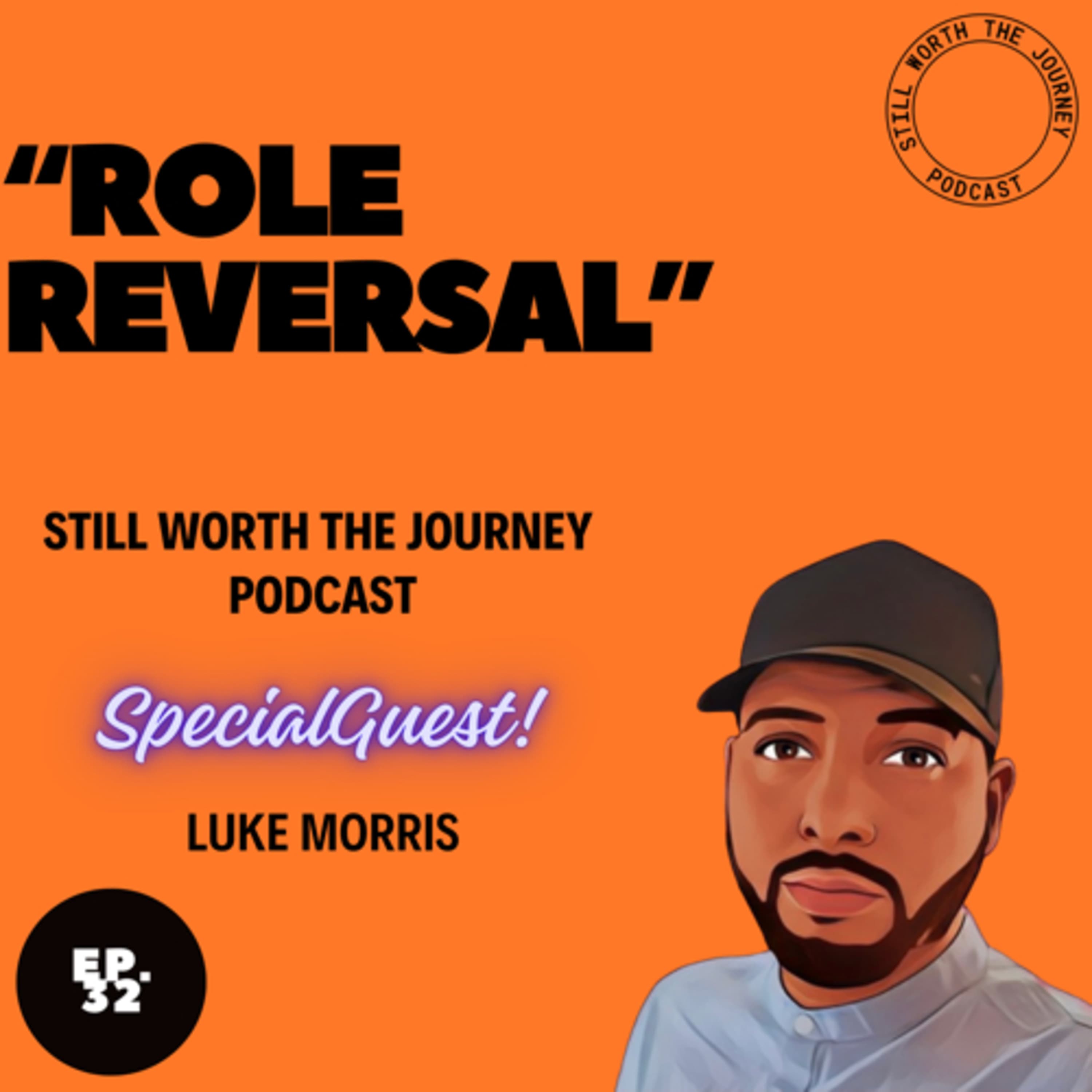 Role Reversal with Special Guest Luke Morris | Ep.32